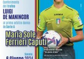Conferimento del Trofeo Luigi De Manincor al primo arbitro donna in Serie A Maria Sole Ferrieri Caputi